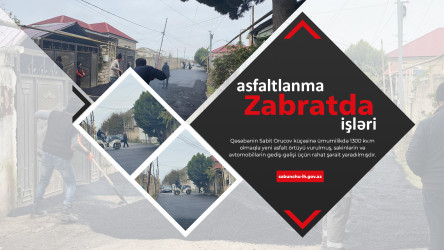 Zabrat qəsəbəsində asfaltlanma işləri aparılıb